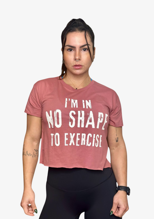 Crop T-Shirt NO SHAPE TO EXERCISE