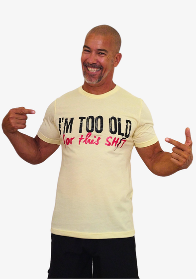 T-Shirt Masculina TOO OLD FOR THIS SH*T